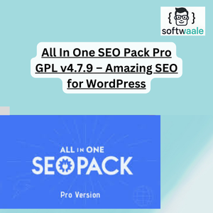 All In One SEO Pack Pro GPL v4.7.9 – Amazing SEO for WordPress